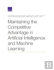 Maintaining The Competitive Advantage In Artificial Intelligence And Machine Learning