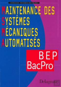 Bertrand.pt - Maintenance Des Systèmes Mécaniques Automatisés ; Bep Bac Pro