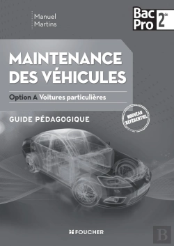 Bertrand.pt - Maintenance Des Véhicules ; 2de Bac Pro ; Option A, Voitures Particulières ; Guide Pédagogique