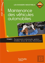 Maintenance Des Véhicules Automobiles T.2 ; Bac Professionnel ; Livre De L'Élève (Édition 2010)