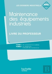 Maintenance Équipements Indus ; Bac Pro ; Livre Du Professeur