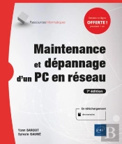 Maintenance Et Depannage D'Un Pc En Reseau (7e Edition)