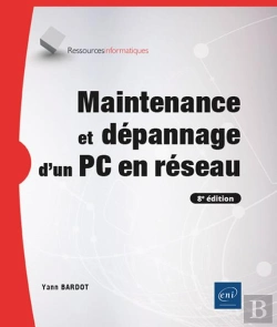 Bertrand.pt - Maintenance Et Depannage D'Un Pc En Reseau (8e Edition)