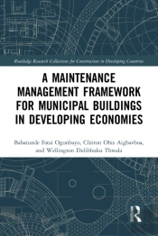 Maintenance Management Framework For Municipal Buildings In Developing Economies