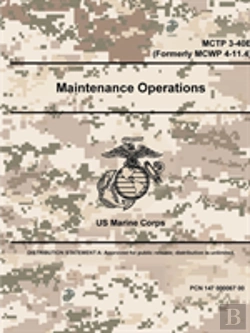 Bertrand.pt - Maintenance Operations - Mctp 3-40e (Formerly Mcwp 4-11.4)