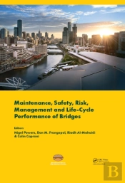 Maintenance, Safety, Risk, Management And Life-Cycle Performance Of Bridges