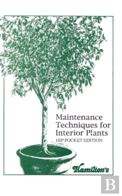 Maintenance Techniques For Interior Plants - Hip Pocket Edition