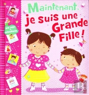 Maintenant, Je Suis Une Grande Fille !
