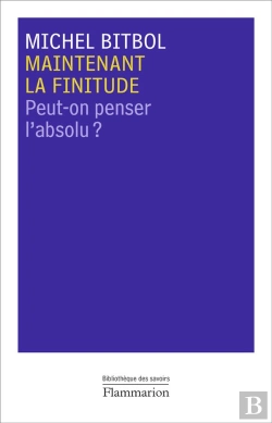 Bertrand.pt - Maintenant La Finitude - Peut-On Penser L'Absolu?