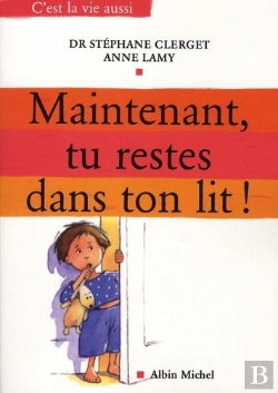 Bertrand.pt - Maintenant, Tu Restes Dans Ton Lit ! Comment Retrouver Des Nuits Calmes ?