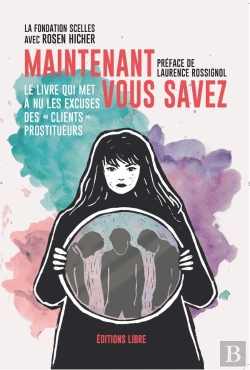 Bertrand.pt - Maintenant Vous Savez : Le Livre Qui Met À Nu Les Excuses Des « Clients » Prostitueurs
