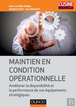 Bertrand.pt - Maintien En Condition Opérationnelle ; Améliorer La Disponibilité Et La Performance Des Équipements