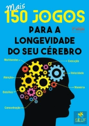Mais 150 Jogos para a Longevidade do Seu Cérebro