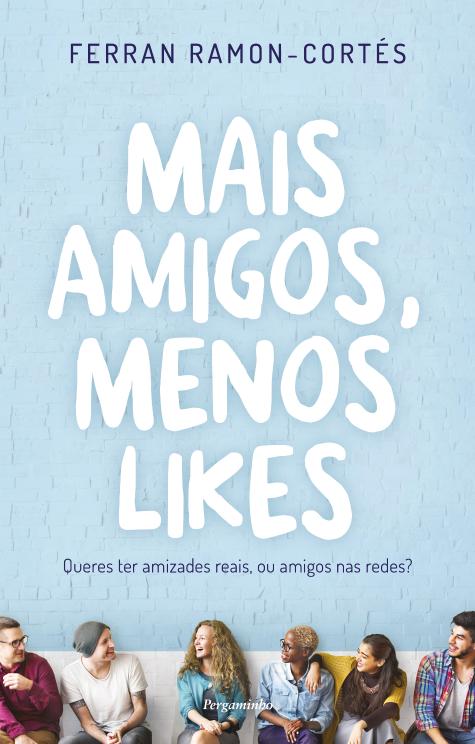 Mais Amigos, Menos Likes