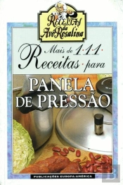 Mais de 111 Receitas para Panela de Pressão
