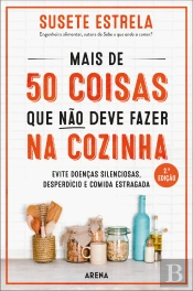 Mais de 50 Coisas que Não Deve Fazer na Cozinha