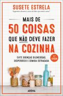 Mais de 50 Coisas que Não Deve Fazer na Cozinha