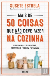 Mais De 50 Coisas Que Não Deve Fazer Na Cozinha