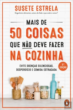 Bertrand.pt - Mais de 50 Coisas que Não Deve Fazer na Cozinha