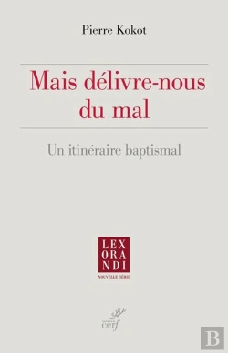 Bertrand.pt - Mais Délivre-Nous Du Mal : Un Itinéraire Baptismal