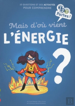 Bertrand.pt - Mais D'Où Vient L'Énergie ?