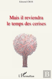 Mais Il Reviendra Le Temps Des Cerises