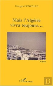 Mais L'Algerie Vivra Toujours...