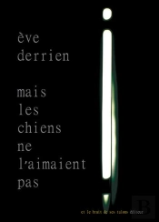 Mais Les Chiens Ne L'Aimaient Pas