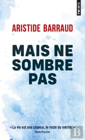 Mais Ne Sombre Pas