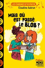 Mais Où Est Passé Le Blob ?