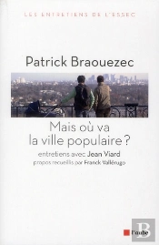Mais Ou Va La Ville Populaire ? Entretiens