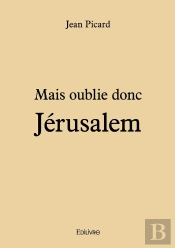 Mais Oublie Donc Jérusalem