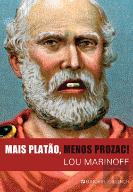 Mais Platão, Menos Prozac!