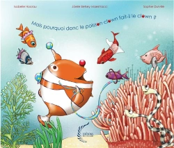 Bertrand.pt - Mais Pourquoi Donc Le Poisson Clown Fait-Il Le Clown ?