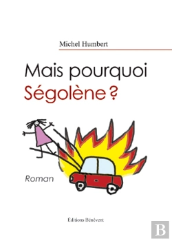 Bertrand.pt - Mais Pourquoi Ségolène ?