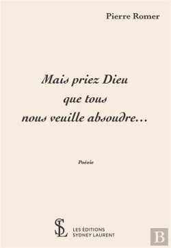 Bertrand.pt - Mais Priez Dieu Que Tous Nous Veuille Absoudre