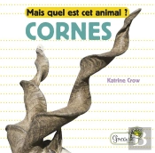 Mais Quel Est Cet Animal ? ; Cornes