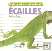 Mais Quel Est Cet Animal ? ; Écailles