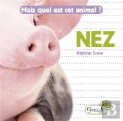 Mais Quel Est Cet Animal ? ; Nez
