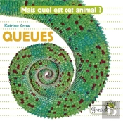 Mais Quel Est Cet Animal ? ; Queues