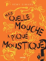 Mais Quelle Mouche A Piqué Moustique?