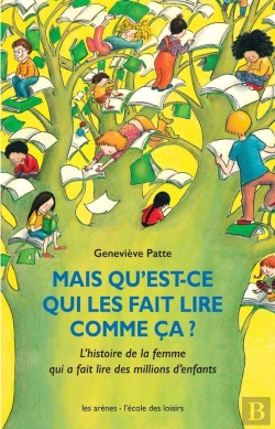 Bertrand.pt - Mais Qu'Est-Ce Qui Les Fait Lire Comme Ça ? L'Histoire De La Femme Qui A Fait Lire Des Millions D'Enfants