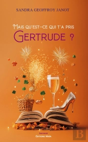Mais Qu'Est-Ce Qui Ta Pris Gertrude ?