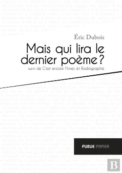 Bertrand.pt - Mais Qui Lira Le Dernier Poeme ?