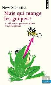 Mais Qui Mange Les Guêpes ?