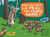 Mais Qui Veut La Peau Des Ours Nains ?
