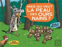 Bertrand.pt - Mais Qui Veut La Peau Des Ours Nains ?