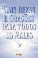 Mais Rezas e Orações Para Todos os Males