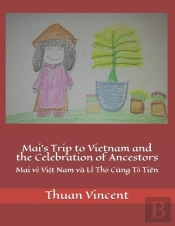 Mai'S Trip To Vietnam And The Celebration Of Ancestors