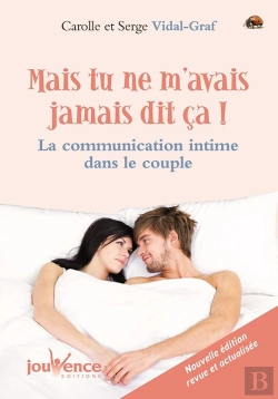 Bertrand.pt - Mais Tu Ne M'Avais Jamais Dit Ça ! ; La Communication Intime Dans Le Couple